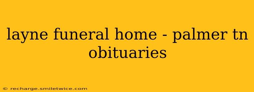 layne funeral home - palmer tn obituaries