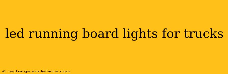 led running board lights for trucks