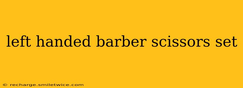 left handed barber scissors set