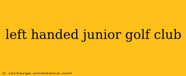 left handed junior golf club