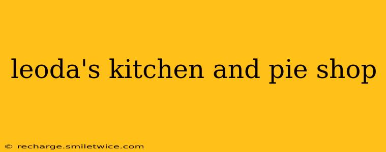 leoda's kitchen and pie shop
