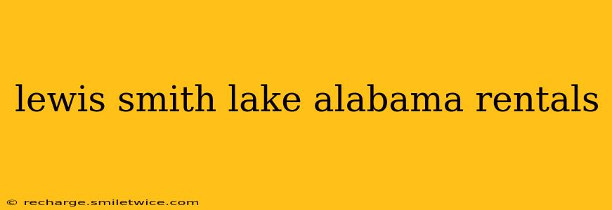 lewis smith lake alabama rentals