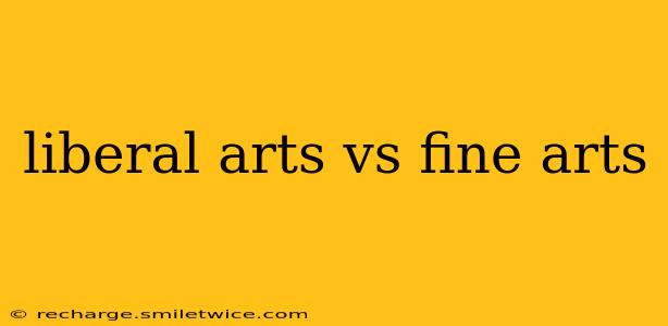 liberal arts vs fine arts