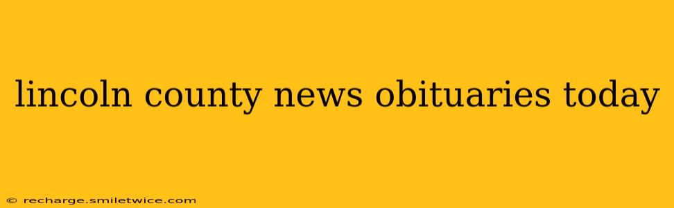 lincoln county news obituaries today