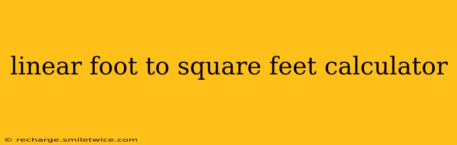 linear foot to square feet calculator
