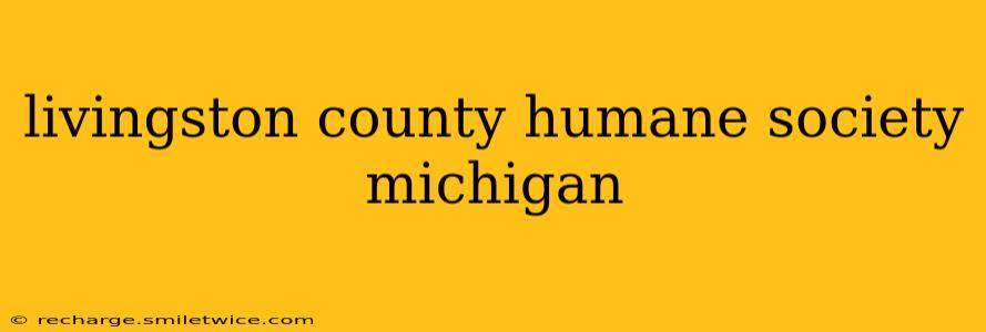 livingston county humane society michigan