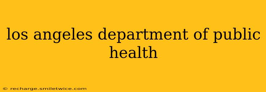 los angeles department of public health