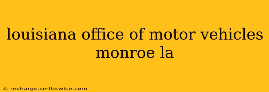 louisiana office of motor vehicles monroe la