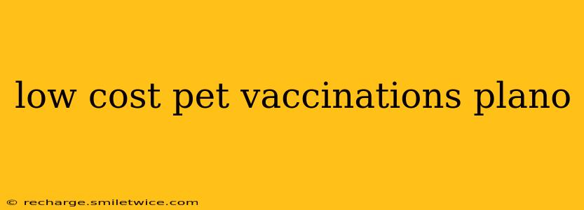 low cost pet vaccinations plano