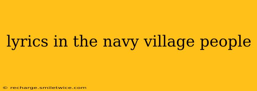 lyrics in the navy village people
