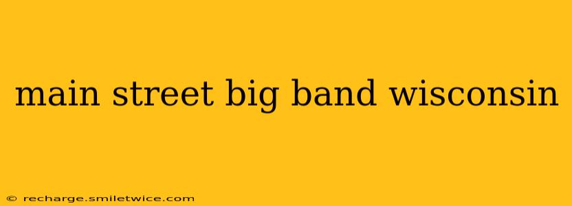 main street big band wisconsin