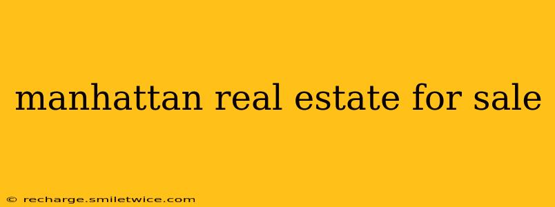 manhattan real estate for sale