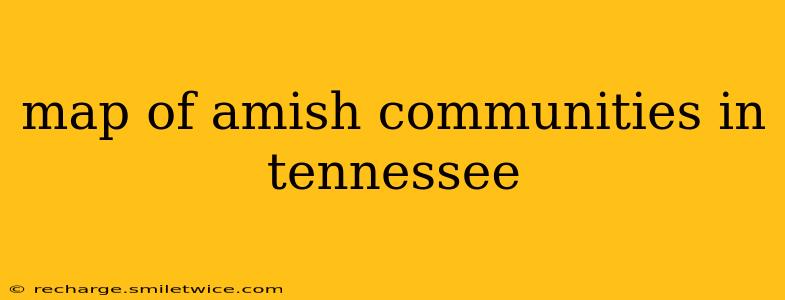 map of amish communities in tennessee