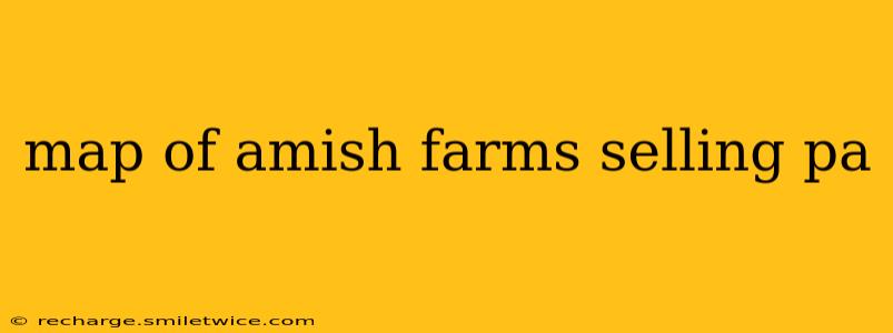 map of amish farms selling pa