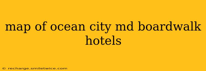 map of ocean city md boardwalk hotels