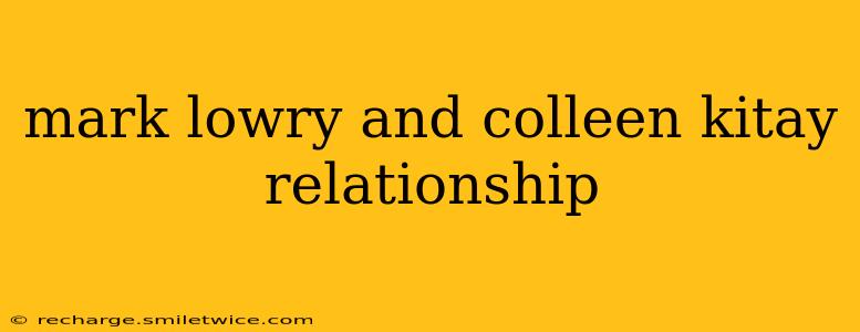 mark lowry and colleen kitay relationship