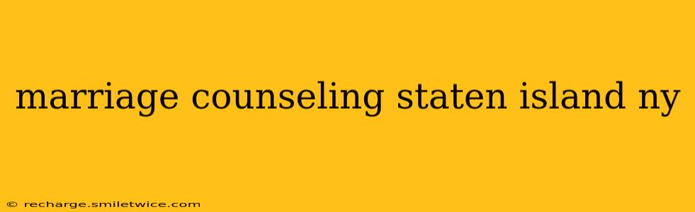 marriage counseling staten island ny