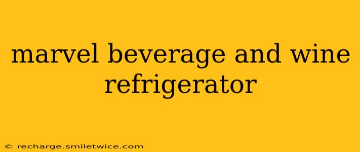 marvel beverage and wine refrigerator