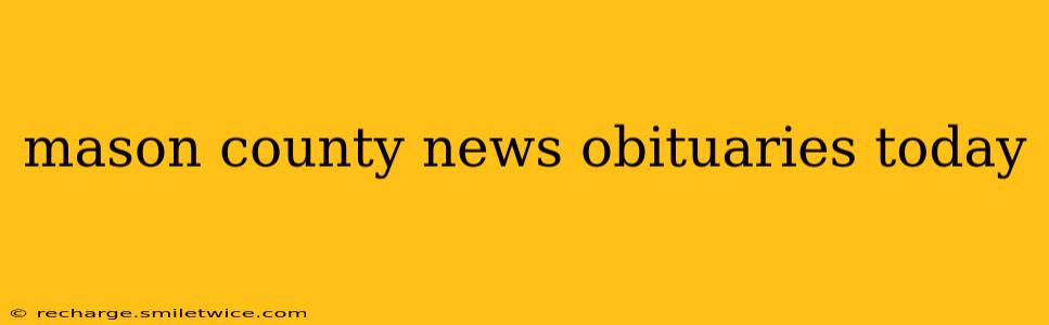 mason county news obituaries today