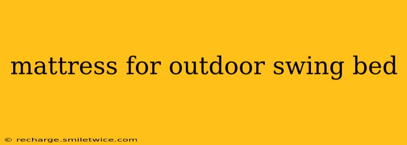 mattress for outdoor swing bed