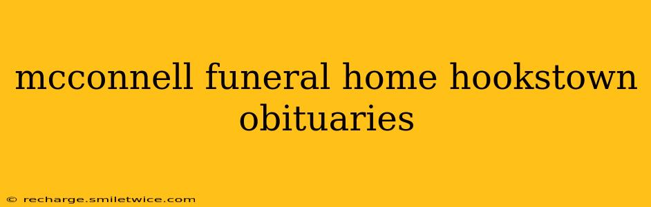 mcconnell funeral home hookstown obituaries