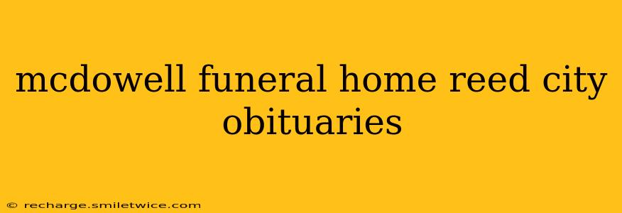 mcdowell funeral home reed city obituaries