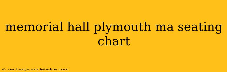 memorial hall plymouth ma seating chart