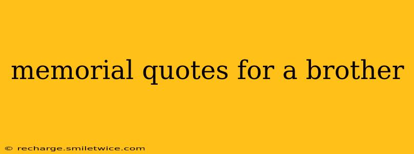 memorial quotes for a brother