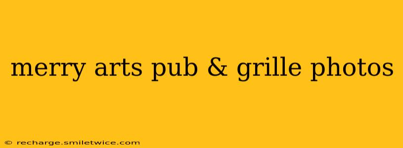 merry arts pub & grille photos