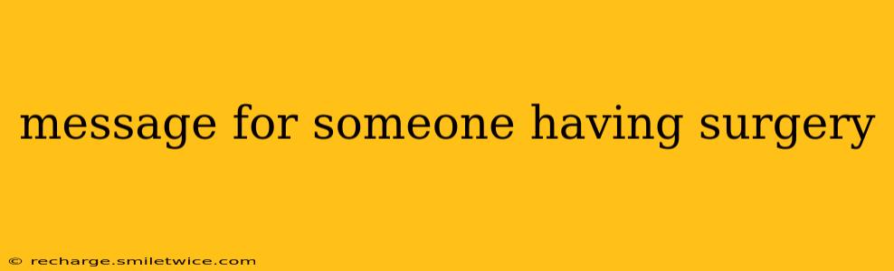 message for someone having surgery