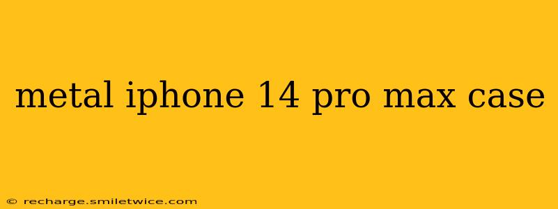 metal iphone 14 pro max case