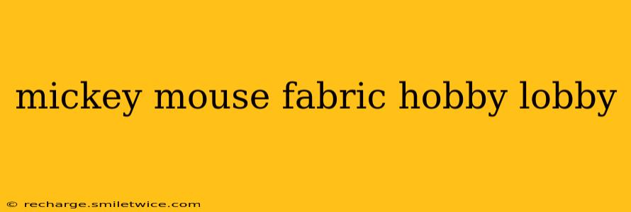 mickey mouse fabric hobby lobby