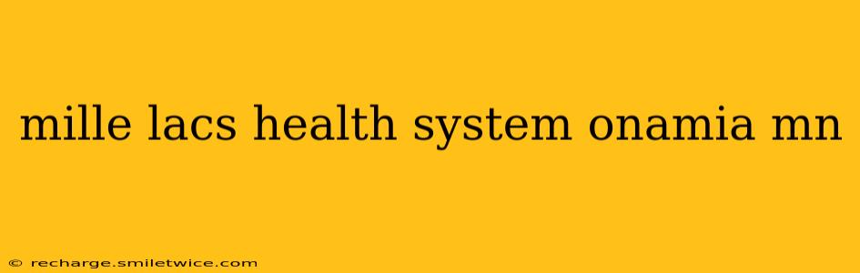 mille lacs health system onamia mn