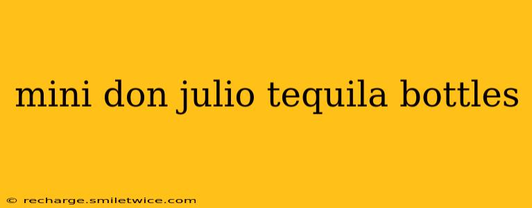 mini don julio tequila bottles