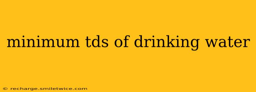 minimum tds of drinking water
