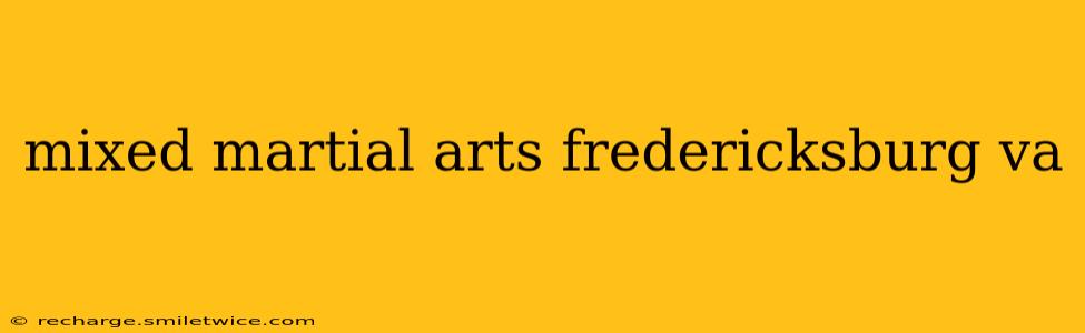 mixed martial arts fredericksburg va