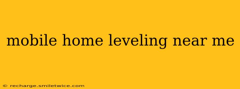 mobile home leveling near me