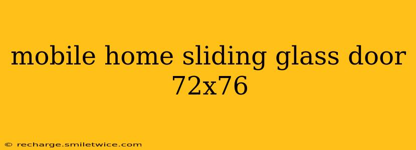 mobile home sliding glass door 72x76