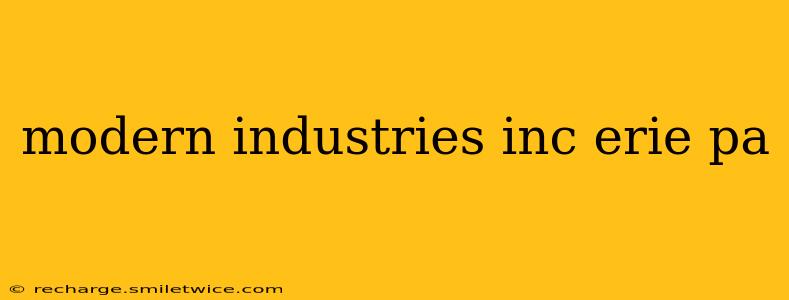 modern industries inc erie pa