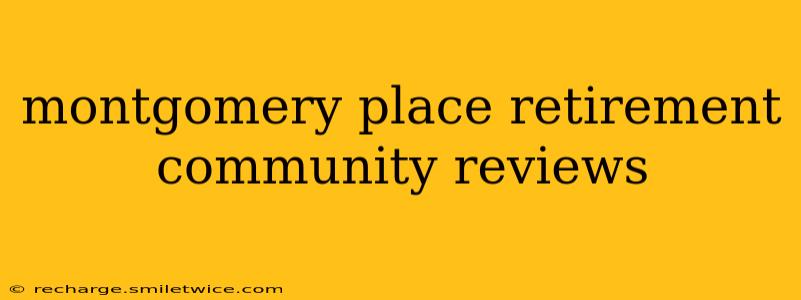montgomery place retirement community reviews