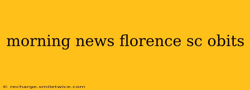 morning news florence sc obits