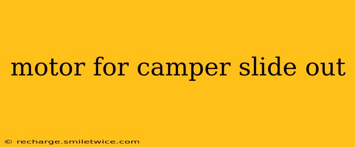 motor for camper slide out
