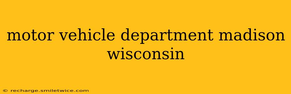 motor vehicle department madison wisconsin