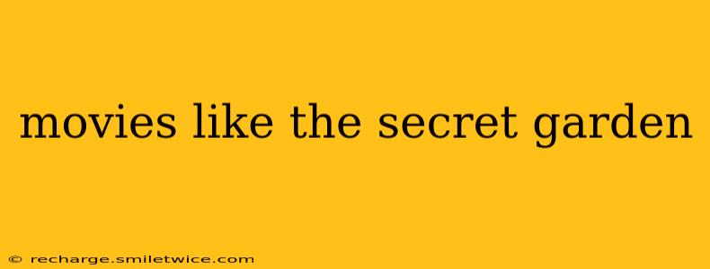 movies like the secret garden