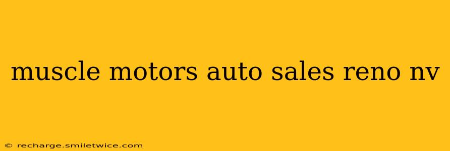muscle motors auto sales reno nv