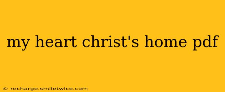 my heart christ's home pdf