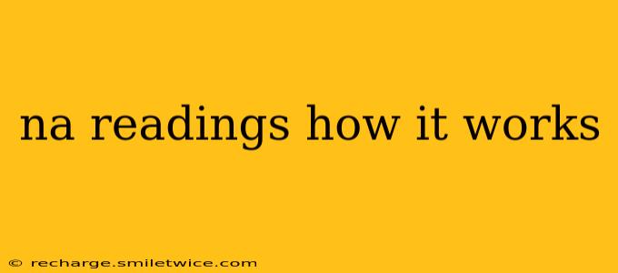 na readings how it works