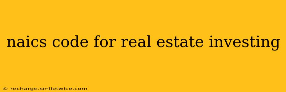 naics code for real estate investing