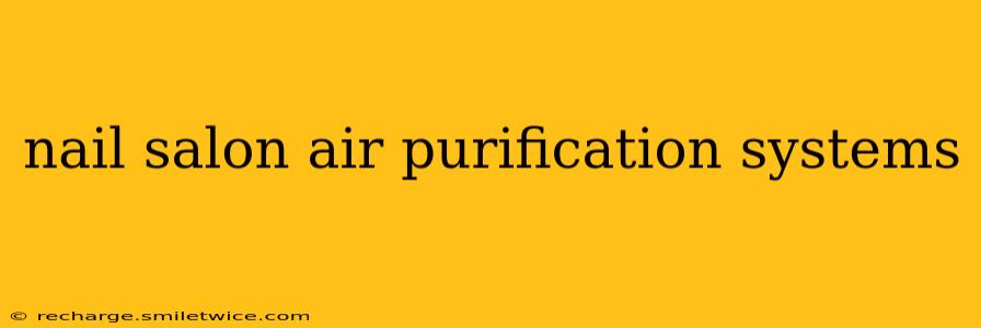 nail salon air purification systems