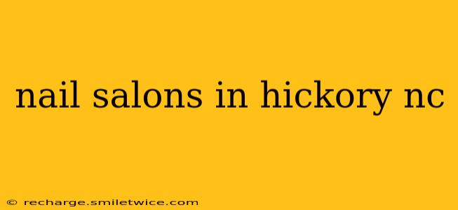 nail salons in hickory nc
